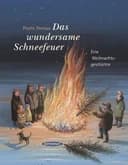 Okładka książki „Das wundersame Schneefeuer eine Weihnachtsgeschichte” — Phyllis Theroux