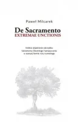Okładka książki „De Sacramento extremae unctionis” — Paweł Milcarek