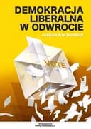 Okładka książki „Demokracja liberalna w odwrocie - rewolta klasy średniej i powszechny upadek…