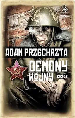 Okładka książki „Demony wojny – część 2” — Adam Przechrzta