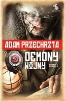 Okładka książki „Demony wojny – część 1” — Adam Przechrzta