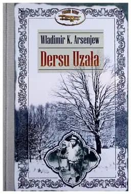 Okładka książki „Dersu Uzała” — Vladimir Klavdievič Arsen'ev