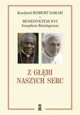 Okładka książki „Z głębi naszych serc” — Sarah, Robert (1945)