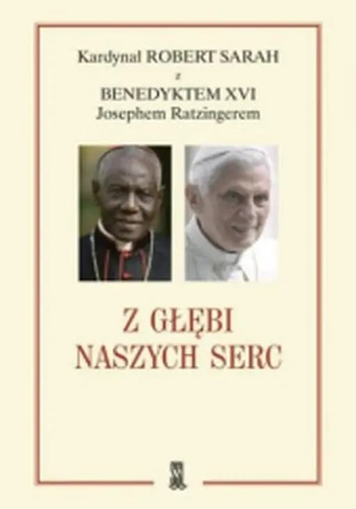 Okładka książki „Z głębi naszych serc” — Sarah, Robert (1945)