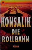 Okładka książki „Die Rollbahn” — Heinz G. Konsalik