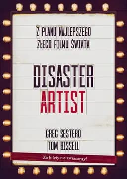 Okładka książki „Disaster artist moje życie na planie The room, najlepszego złego filmu na świecie”