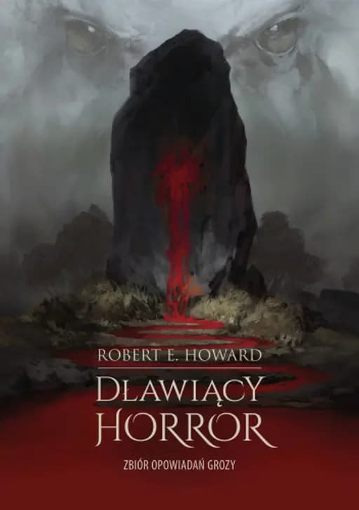 Okładka książki „Dławiący horror. Zbiór opowiadań grozy” — Robert E. Howard