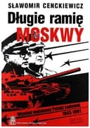 Okładka książki „Długie ramię Moskwy wywiad wojskowy Polski Ludowej 1943-1991 (wprowadzenie do…