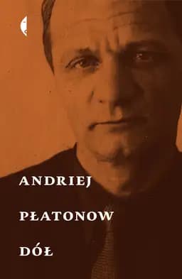 Okładka książki „Dół” — Andriej Płatonow