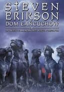 Okładka książki „Dom Łańcuchów (Malazańska Księga Poległych #4)” — Erikson, Steven (1959)