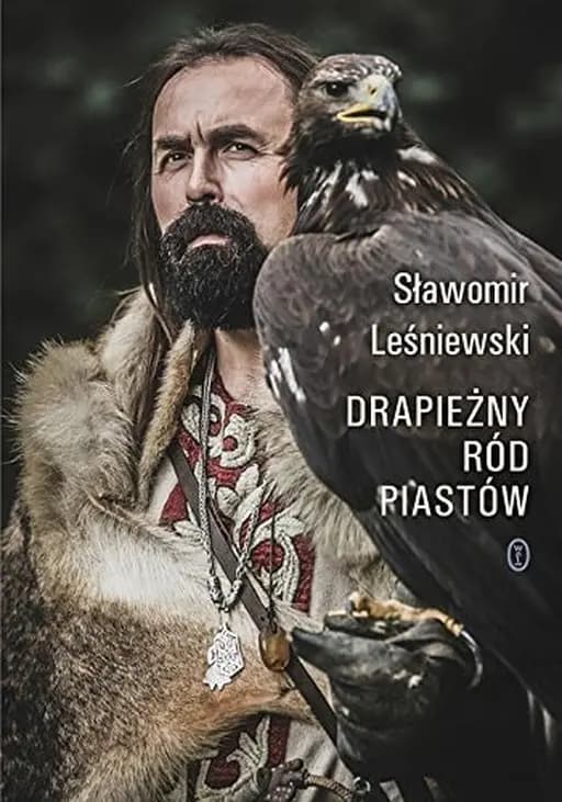 Okładka książki „Drapieżny ród Piastów” — Sławomir Leśniewski