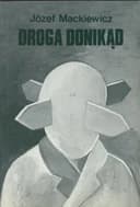 Okładka książki „Droga Donikad (Polish Edition)” — Józef Mackiewicz