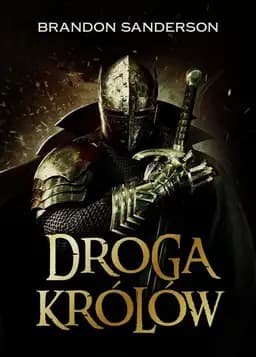 Okładka książki „Droga królów” — Sanderson, Brandon (1975)