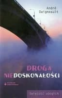 Okładka książki „Droga niedoskonałości świętość ubogich” — Daigneault, André