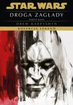 Okładka książki „Star wars. Darth Bane. Droga zagłady” — Drew Karpyshyn