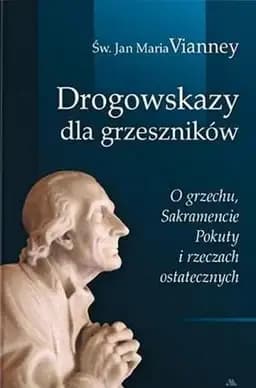 Okładka książki „Drogowskazy dla grzesznikow” — Jan Maria Vianney