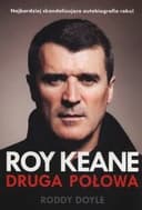 Okładka książki „Druga połowa” — Roy Keane, Roddy Doyle