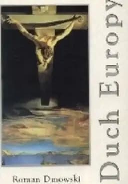 Okładka książki „Duch Europy” — Roman Dmowski, Agencja Wydawniczo-Reklamowa "Arte" Mariusz Bechta