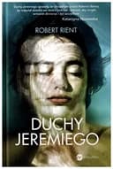 Okładka książki „Duchy Jeremiego” — Robert Rient