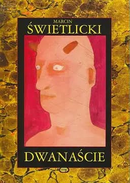 Okładka książki „Dwanaście” — Świetlicki, Marcin (1961)