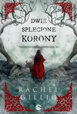 Okładka książki „Dwie splecione korony” — Gillig, Rachel