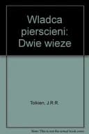 Okładka książki „Dwie wieże” — Ronald, John, Tolkien, J. R. R. (1892)