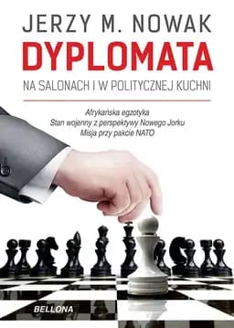 Okładka książki „Dyplomata. Na salonach i w politycznej kuchni” — Jerzy M. Nowak