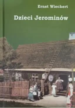 Okładka książki „Dzieci Jerominów” — Wiechert, Ernst (1887)