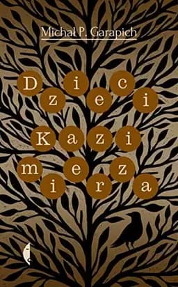 Okładka książki „Dzieci Kazimierza” — Garapich, Michał P.