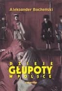Okładka książki „Dzieje głupoty w Polsce : pamflety dziejopisarskie / Historia, Polityka -…