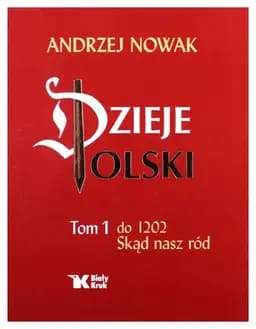 Okładka książki „Dzieje Polski: Skąd nasz ród” — Andrzej Nowak