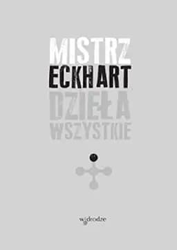 Okładka książki „Dzieła wszystkie” — Meister Eckhart
