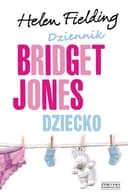 Okładka książki „Dziennik Bridget Jones dziecko” — Helen Fielding