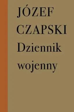 Okładka książki „Dziennik wojenny” — Józef Czapski