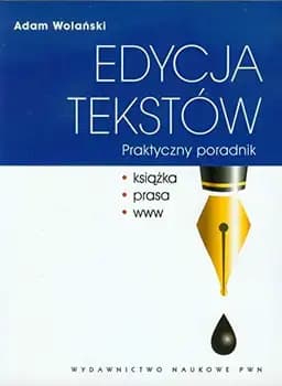 Okładka książki „Edycja tekstów praktyczny poradnik : książka, prasa, www” — Adam Wolański