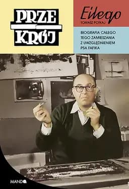Okładka książki „Eilego. Biografia całego tego zamieszania” — Potkaj, Tomasz (1968)