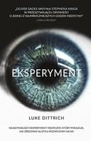 Okładka książki „Eksperyment opowieść o mrocznej godzinie w dziejach medycyny” — Luke Dittrich