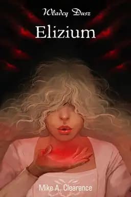 Okładka książki „Elizium” — Mike A. Clearance