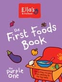 Okładka książki „Ella’s Kitchen: The First Foods Book” — Ella’s Kitchen