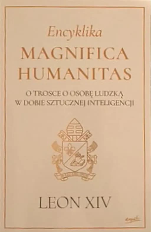 Okładka książki „Encyklika "Magnifica humanitas" : o trosce o osobę ludzką w dobie sztucznej…