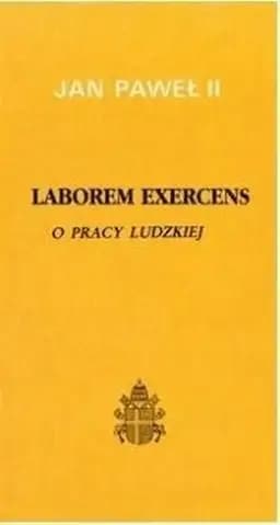 Okładka książki „Encyklika Ojca Świętego Jana Pawła II O pracy ludzkiej "Laborem exercens", w…