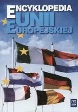 Okładka książki „Encyklopedia Unii Europejskiej” — Konstanty Adam Wojtaszczyk