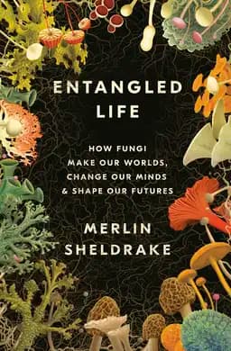 Okładka książki „Entangled Life” — Merlin Sheldrake