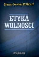 Okładka książki „Etyka wolności” — Murray Newton Rothbard