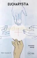 Okładka książki „Eucharystia : instrukcja obsługi /” — Szustak, Adam (1978- ) Fundacja "Malak"