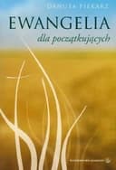 Okładka książki „Ewangelia dla początkujacych” — Danuta Piekarz