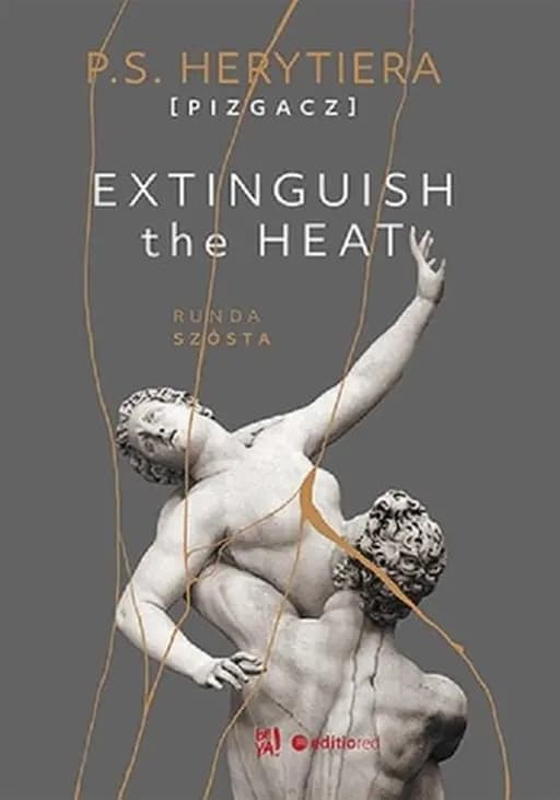 Okładka książki „Extinguish the heat runda szósta” — Katarzyna Barlińska