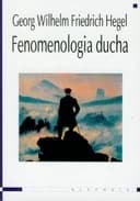 Okładka książki „Fenomenologia ducha” — Georg Wilhelm Friedrich Hegel