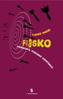 Okładka książki „Fiasko podręcznik nieudanej egzystencji do szybkiego użytku : podstawowe zasady i…