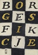 Okładka książki „Fikcje” — Jorge Luis Borges